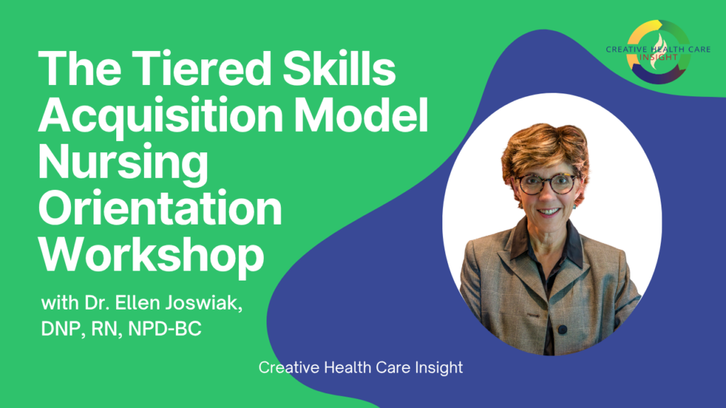Tiered Skills Acquisition Model Nursing Orientation Workshop